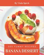 303 Yummy Banana Dessert Recipes