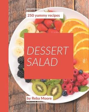 250 Yummy Dessert Salad Recipes