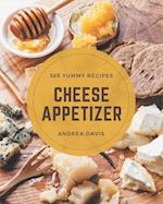 365 Yummy Cheese Appetizer Recipes