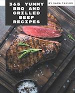 365 Yummy BBQ and Grilled Beef Recipes