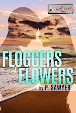 Floggers and Flowers