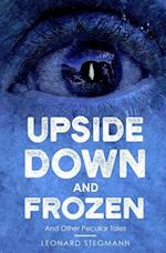 Upside Down and Frozen