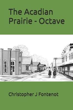 The Acadian Prairie - Octave