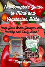 The Complete Guide to Mind and Vegetarian Diets