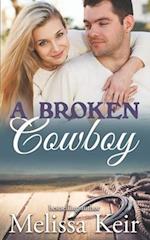 A Broken Cowboy: The Cowboys of Whisper, Colorado 