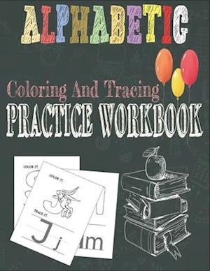 Alphabetic Coloring And Tracing Practice Workbook