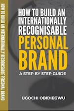 How to Build an Internationally Recognisable Personal Brand