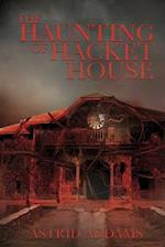 The Haunting of Hacket House