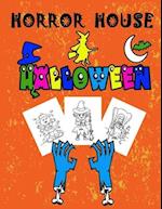 horror house: Halloween: Coloring Book for Kids: Halloween Designs Including Witches, Ghosts, Pumpkins, Haunted Houses, skulls, and More 