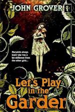 Let's Play in the Garden (The Retro Terror Series #2)