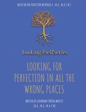 Looking For Perfection In All The Wrong Places