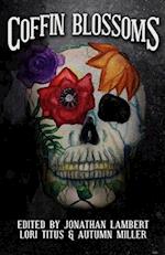 Coffin Blossoms: A Horror/Comedy Anthology 