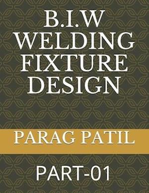 B.I.W Welding Fixture Design