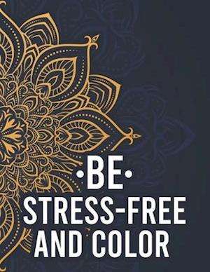 Be Stress-Free And Color