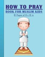 How to Pray Book for Muslim Kids