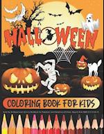 HALLOWEEN - Coloring Book for Kids / Cute Fun & Educational Activity Workbook for Preschool and Elementary Children, Boys & Girls AGES 3-5 4-8 6-10