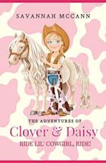 Adventures of Clover & Daisy: Ride Lil' Cowgirl, Ride! 