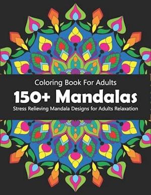 150 Mandalas Coloring Book For Adults