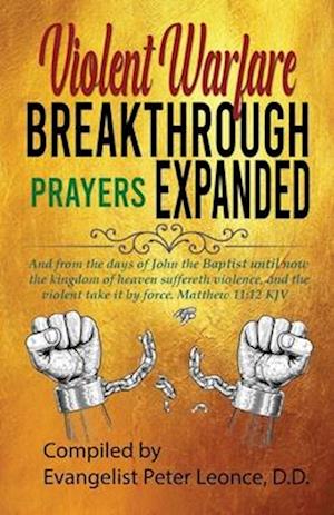 Violent Warfare Breakthrough Prayers Expanded