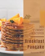 365 Yummy Breakfast Pancake Recipes