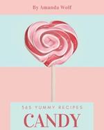 365 Yummy Candy Recipes