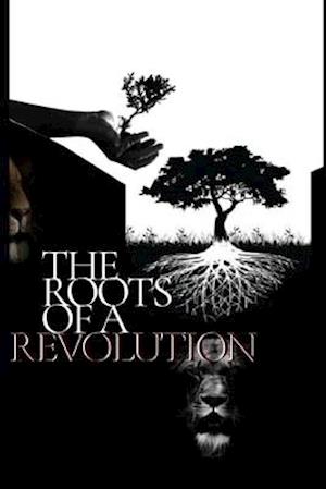 The Roots of a Revolution