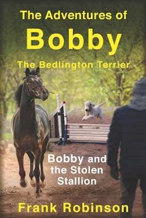 The Adventures Of Bobby The Bedlington Terrier