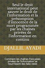 Seul le droit international peut sauver le droit de l'information et la présomption d'innocence de la mort programmée par les chaînes privées de l'inf