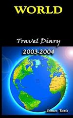 World Travel Diary 2003-2004