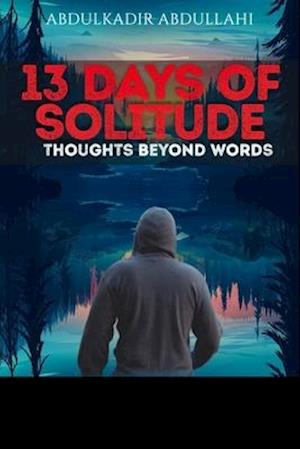 13 Days of Solitude