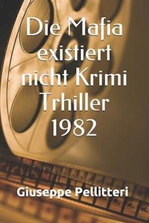 Die Mafia existiert nicht Krimi Trhiller 1982