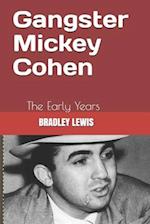 Gangster Mickey Cohen: The Early Years 