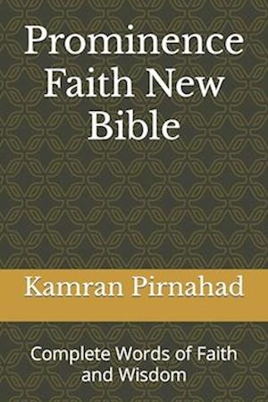 Prominence Faith New Bible: Complete Words of Faith and Wisdom