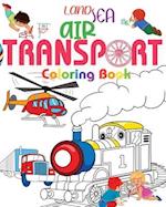 Land Sea Air Transport Coloring Book