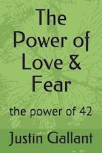 The Power of Love & Fear