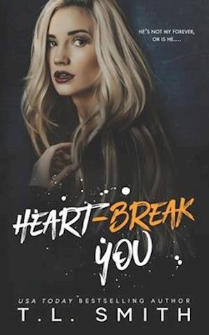 Heartbreak You