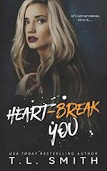 Heartbreak You