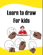 Learn to draw For kids
