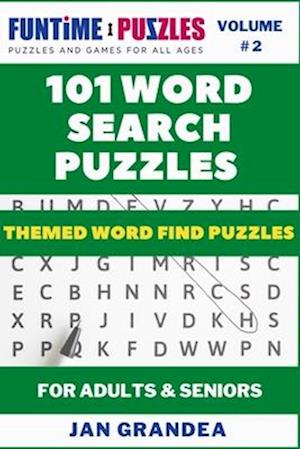 101 Themed Word Search Puzzles, Volume 2: Find A Word Puzzles For Enjoyment While Exercising Your Brain