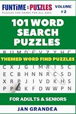 101 Themed Word Search Puzzles, Volume 2: Find A Word Puzzles For Enjoyment While Exercising Your Brain 