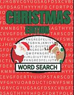 Christmas Edition Word Search: 50 Large Print Xmas Themed Word Search Puzzles With Solutions For Kids And Adults 