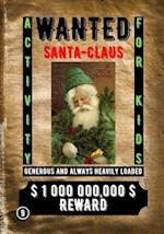 Wanted Santa Claus