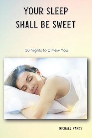 Your Sleep Shall Be Sweet