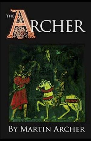 The Archers: A great saga of medieval England