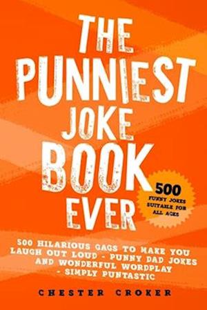 The Punniest Joke Book Ever