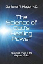 The Science of God's Healing Power