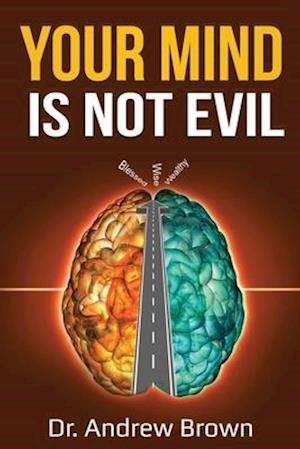 Your Mind is NOT Evil!