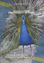 Peacock courtship. Il corteggiamento del pavone. CLIL through English & Italian. CLIL attraverso l'inglese e l'italiano.: Il corteggiamento del pavone