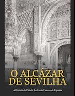 O Alcázar de Sevilha