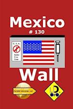 Mexico Wall 130 (edición en español)
